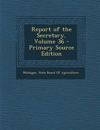 Report of the Secretary, Volume 36: (English)