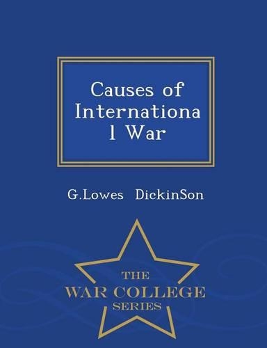 Causes of International War - War College Series: (English)