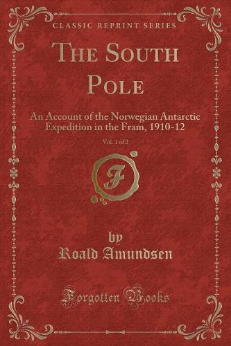 The South Pole, Vol. 1 of 2