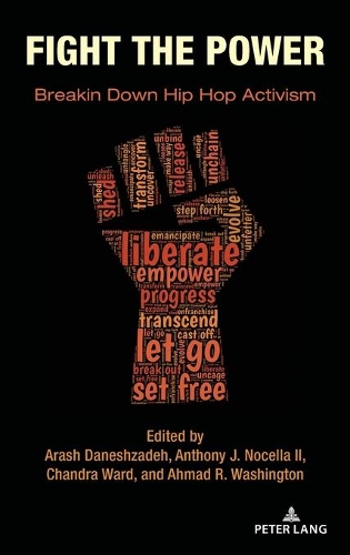 Fight the Power: Breakin Down Hip Hop Activism(3 Hip Hop Studies and Activism)