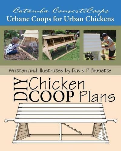 Catawba ConvertiCoops DIY Chicken Ark Plans