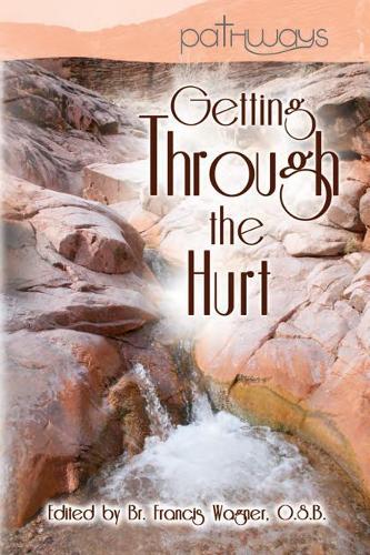 Getting Through the Hurt: (Pathways)