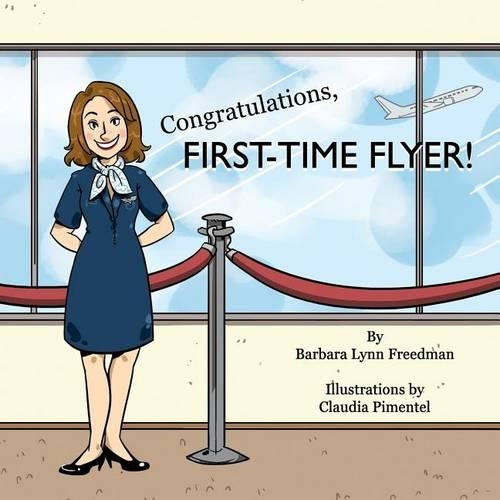Congratulations, First-Time Flyer!: (English)