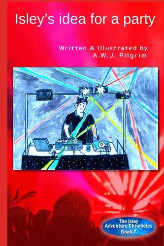 Isley's Idea for a Party: (Isley Adventure Chronicles)