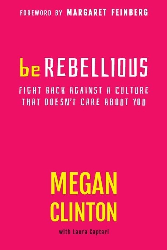 BE REBELLIOUS