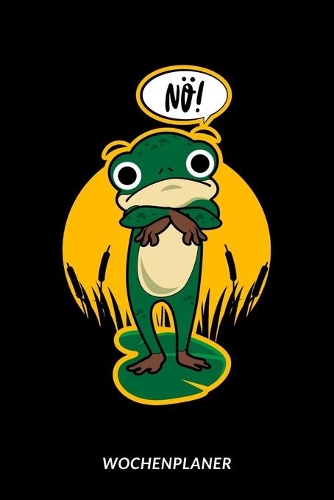 Nö - Wochenplaner: Bockiger Frosch