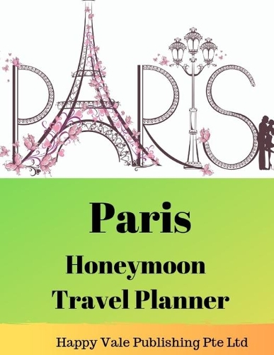 Paris Honeymoon Travel Planner