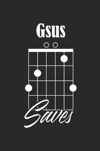 Gsus Saves: Christian Guitar Player Gsus Saves Guitarist Gift Dot Grid Notebook 6x9 Inches - 120 dotted pages for notes, drawings, formulas - Organizer writing 