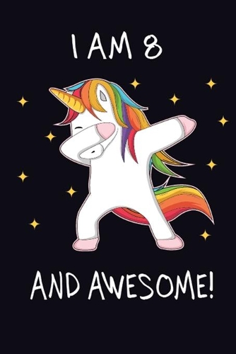 I Am 8 And Awesome