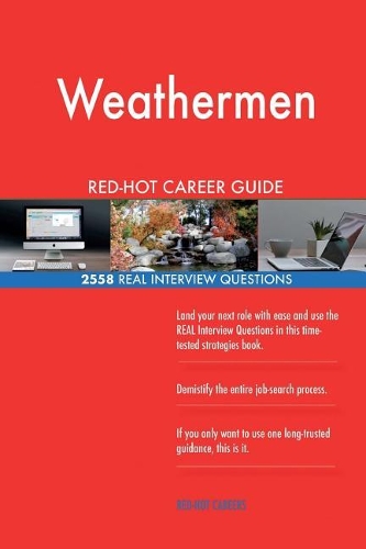 Weathermen RED-HOT Career Guide; 2558 REAL Interview Questions