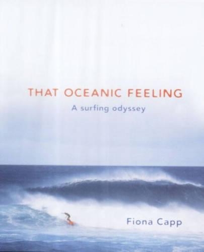 That Oceanic Feeling: A Surfer's View of the World