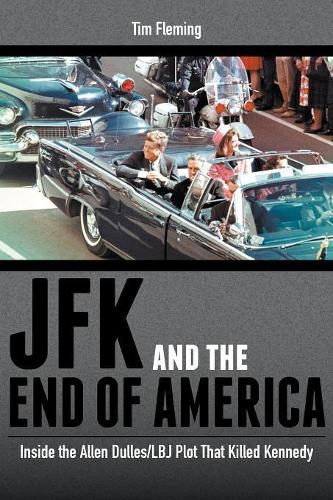 JFK and the End of America