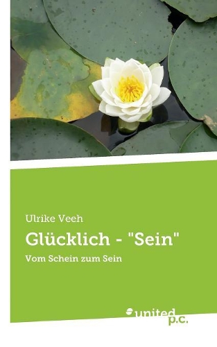 Glücklich - Sein