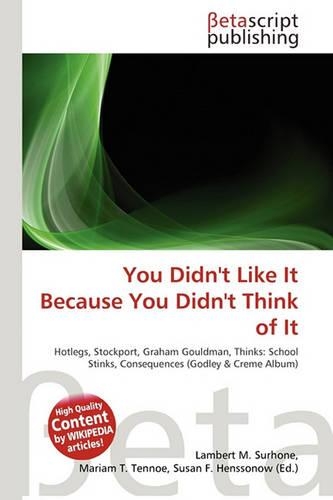 You Didn't Like It Because You Didn't Think of It