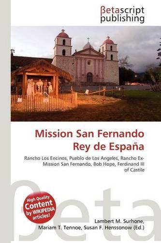 Mission San Fernando Rey de Espana: (English)