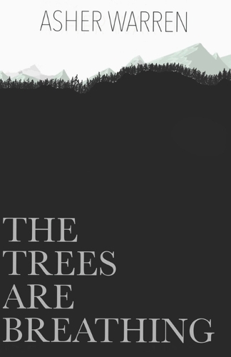 The Trees Are Breathing