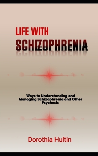 Life With Schizophrenia