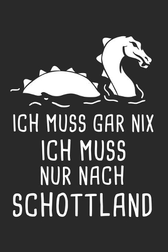 Ich Brauche Keine Therapie Ich Muss Nur Nach Schottland: Schottland Reisetagebuch und Notizbuch zum Selberschreiben & Gestalten von Erinnerungen, Notizen in den Highlands als Reisegeschenk/Abschiedsgeschen