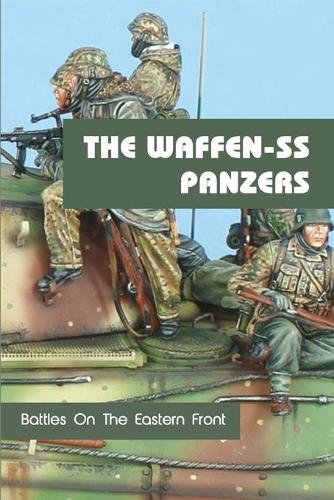 The Waffen-SS Panzers