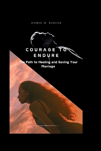 Courage to endure