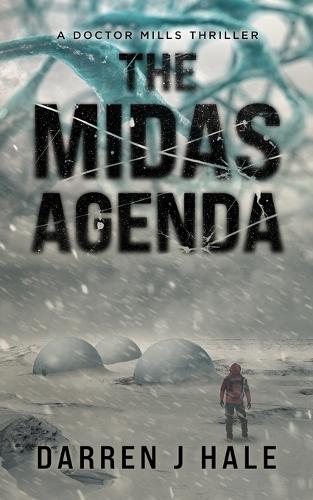 The Midas Agenda: A Doctor Mills Thriller