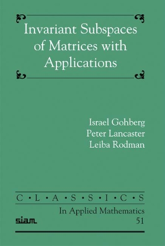 Invariant Subspaces of Matrices with Applications: (Classics in Applied Mathematics)