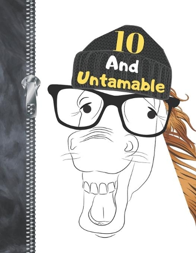 10 And Untamable: Funny Laughing Stallion Horse Lovers College Ruled Composition Writing Notebook For Boys