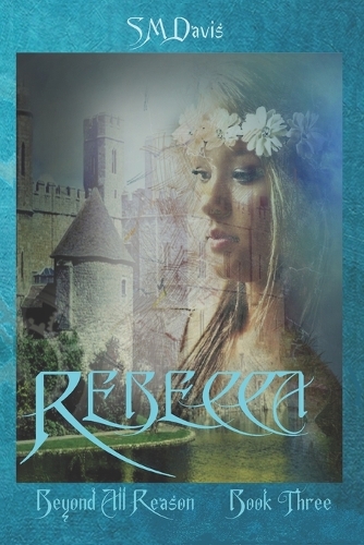 Rebecca - Beyond all Reason: A Greener Planet(3 The Rebecca Chronicles)