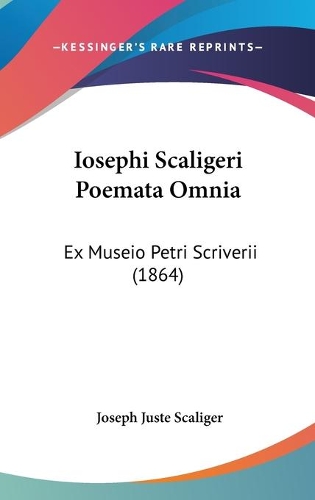 Iosephi Scaligeri Poemata Omnia