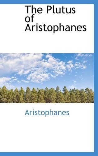 The Plutus of Aristophanes