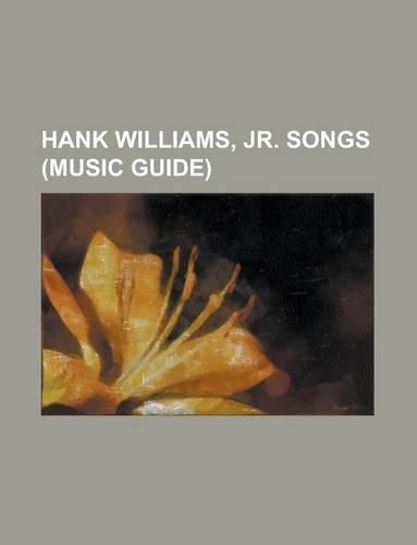 Hank Williams, JR. Songs