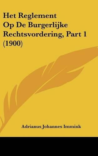 Het Reglement Op de Burgerlijke Rechtsvordering, Part 1 (1900): (Chinese)