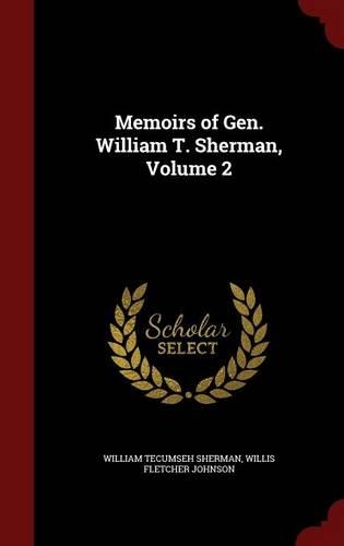 Memoirs of Gen. William T. Sherman, Volume 2: (English)