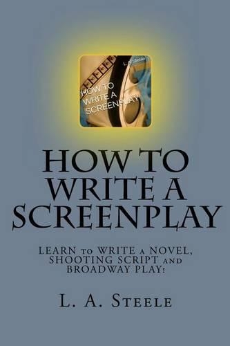 How to Write a Screenplay: The Feature Film Script