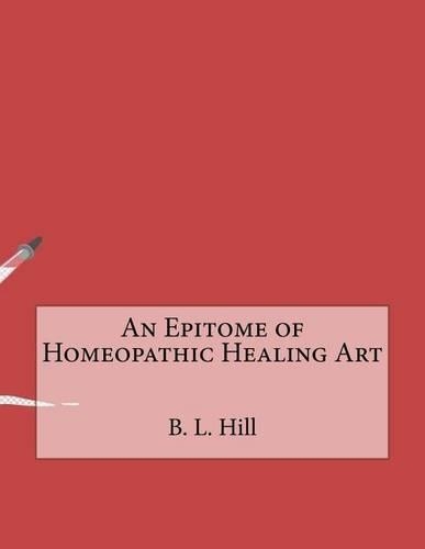 An Epitome of Homeopathic Healing Art