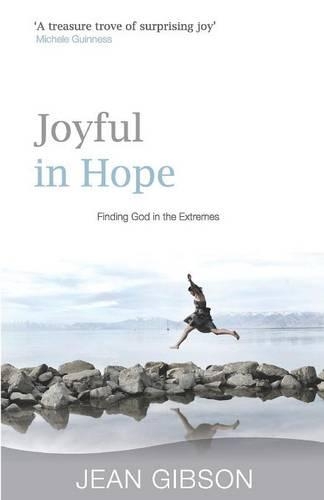 Joyful in Hope: Finding God in the Extremes(English)