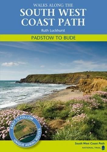 Padstow to Bude: Walks Along the South West Coastpath