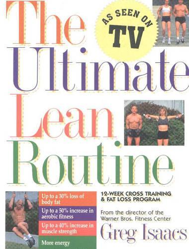The Ultimate Lean Routine: 12-week Cross Training and Fat Loss Program