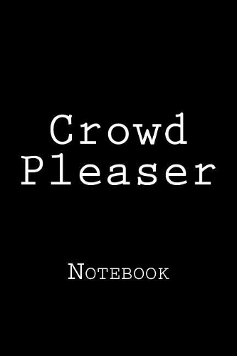 Crowd Pleaser