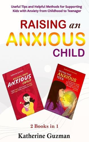 Raising An Anxious Child