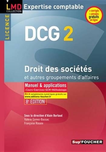 Dcg 2 - Droit Des Societes Et Autres Groupements D'Affaires - Manuel Et Applications - 8e Edition