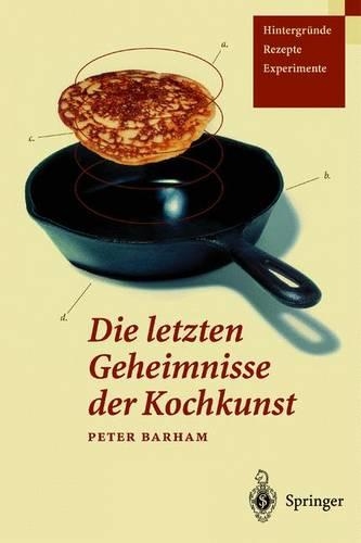 Die Letzten Geheimnisse Der Kochkunst: Hintergr Nde Rezepte Experimente(German)