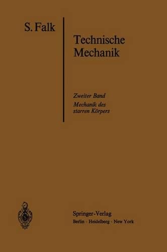 Lehrbuch der Technischen Mechanik: Zweiter Band: Die Mechanik des starren Körpers(German)
