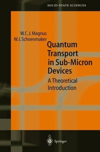 Quantum Transport in Submicron Devices: A Theoretical Introduction(137 Springer Series in Solid-State Sciences)
