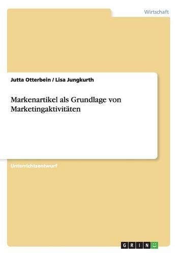 Markenartikel als Grundlage von Marketingaktivitäten