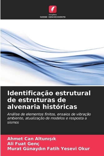 Identificação estrutural de estruturas de alvenaria históricas