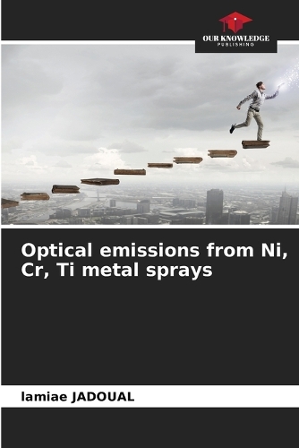 Optical emissions from Ni, Cr, Ti metal sprays