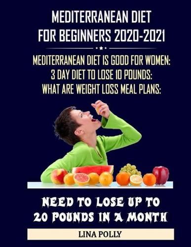 Mediterranean Diet For Beginners 2020-2021