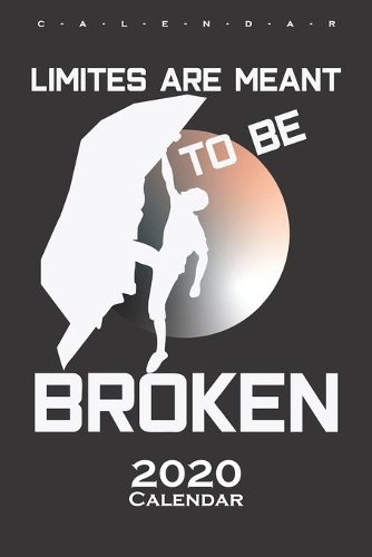 Borders are meant to be broken Calendar 2020