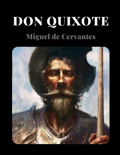 Don Quixote by Miguel de Cervantes